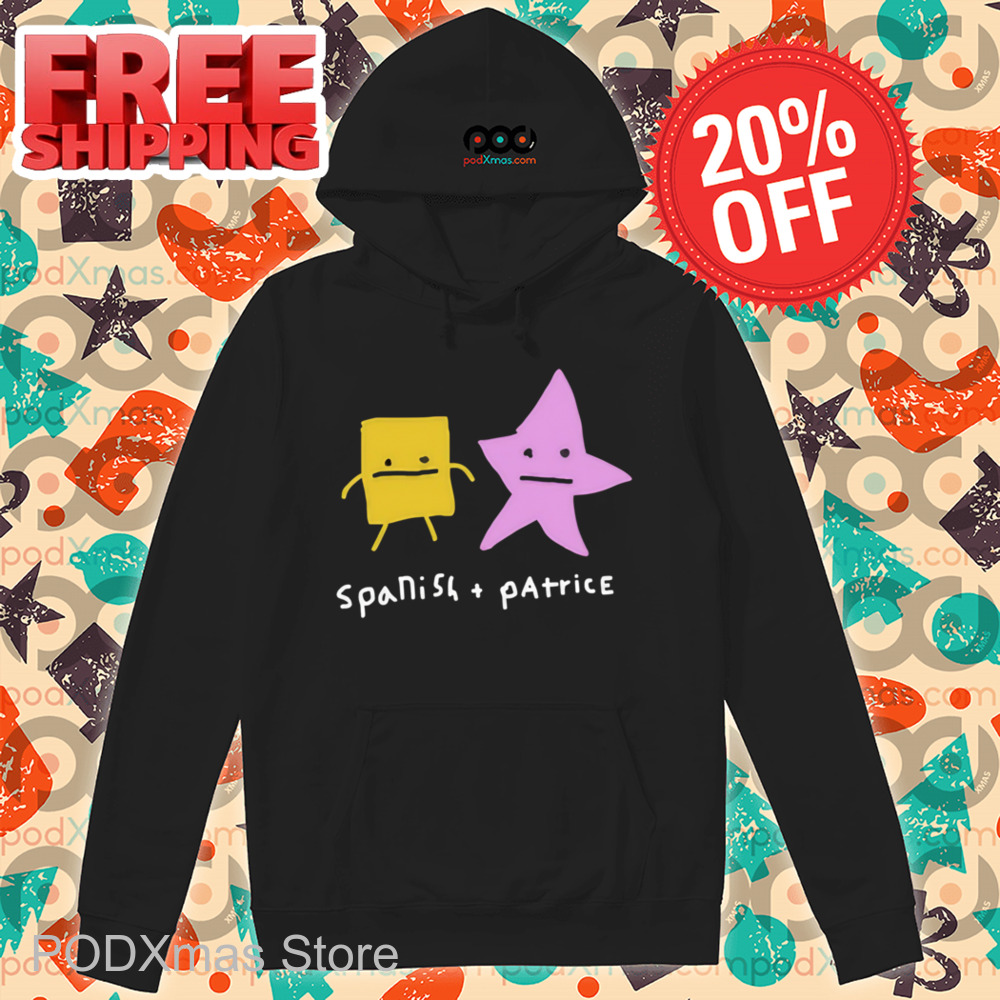 Spanish And Patrice Shirt