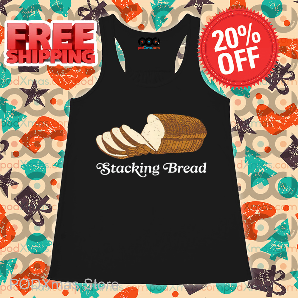 Stacking Bread Shirt