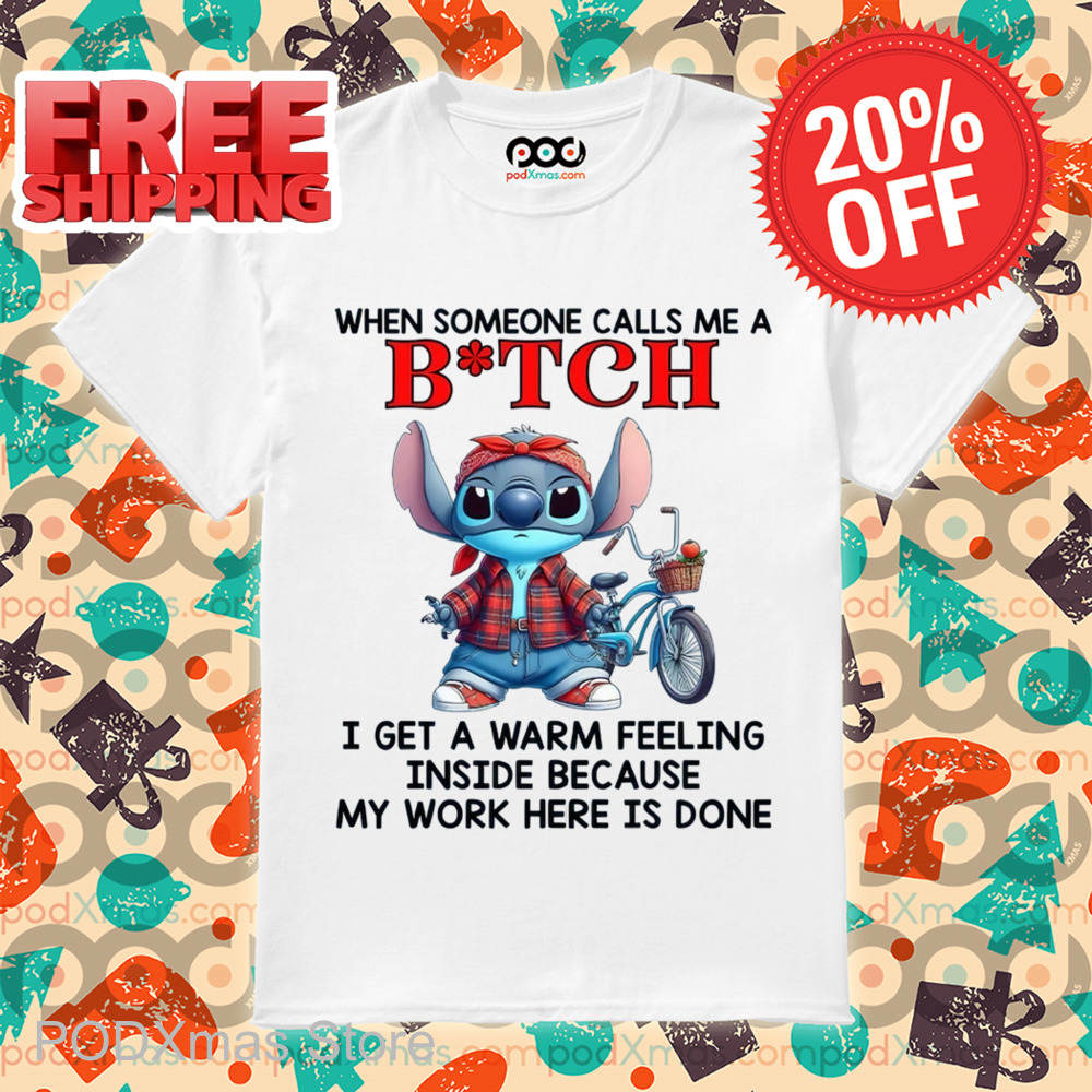 Stitch When Someone Calls Me A Bitch Shirt