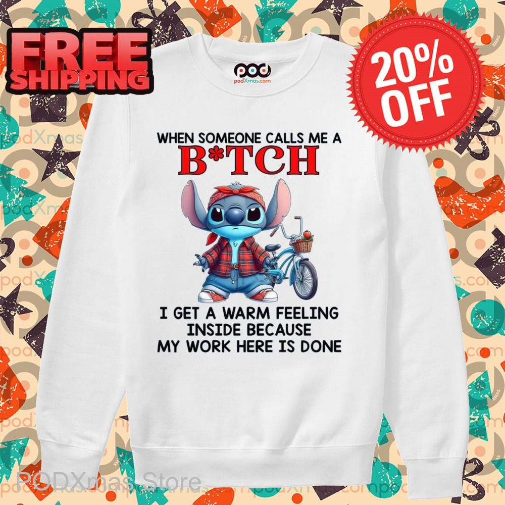 Stitch When Someone Calls Me A Bitch Shirt