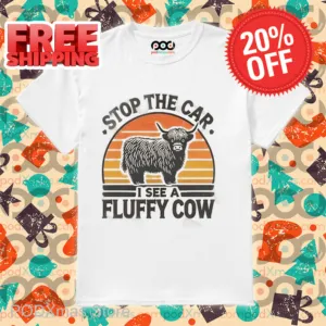 Stop The Car I See A Fluffy Cow Retro Shirt