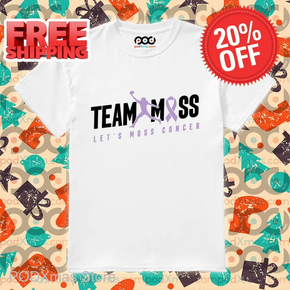Team Moss Let's Moss Cancer Shirt-enhance