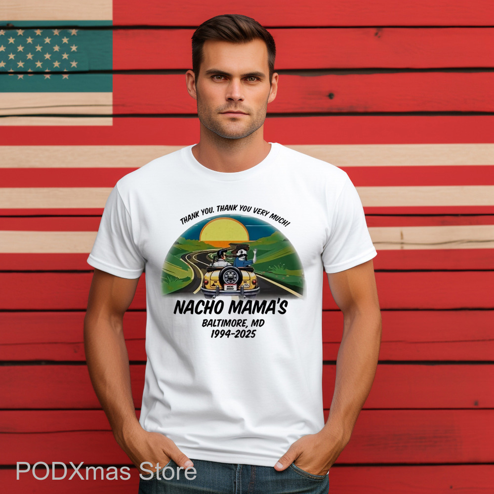 Thank You Very Much Nacho Mama's Baltimore MD 1994 2025 Shirt