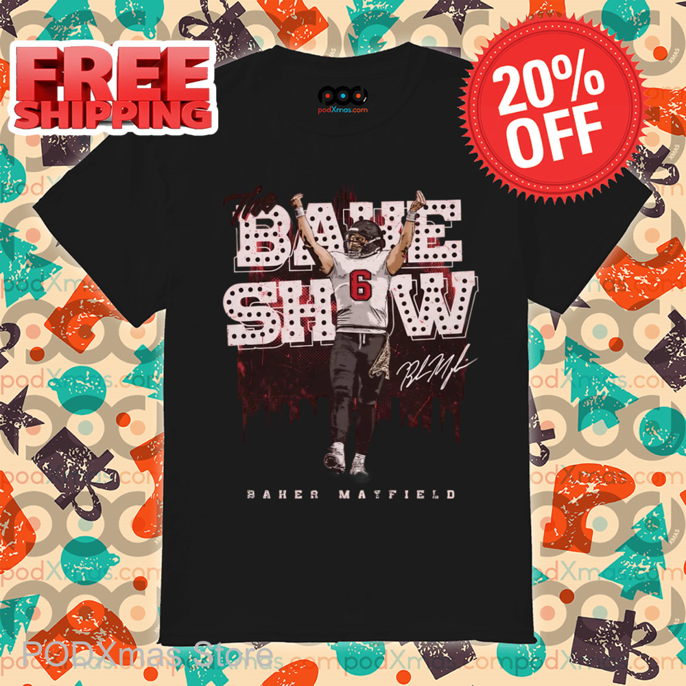 The Bake Show Baker Mayfield Signature 2024 Shirt