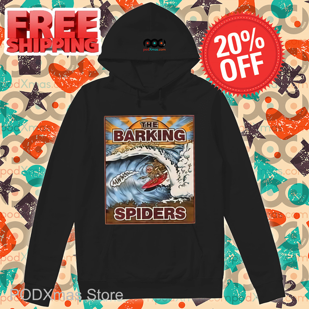 The Barking Spiders Shirt