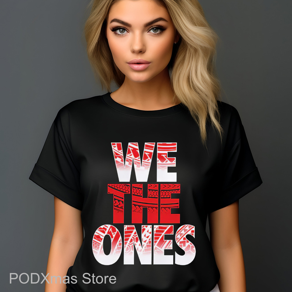 The Bloodline We The Ones Shirt