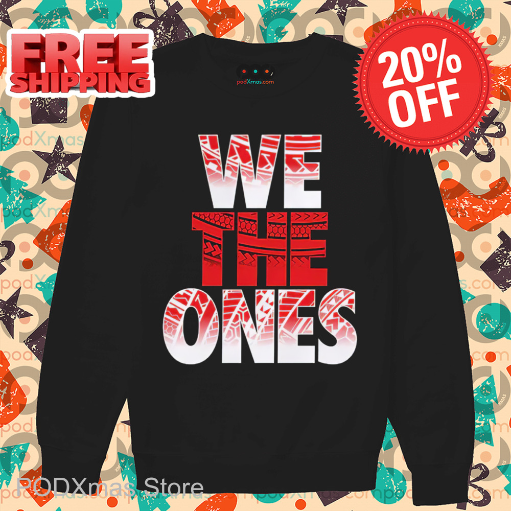 The Bloodline We The Ones Shirt