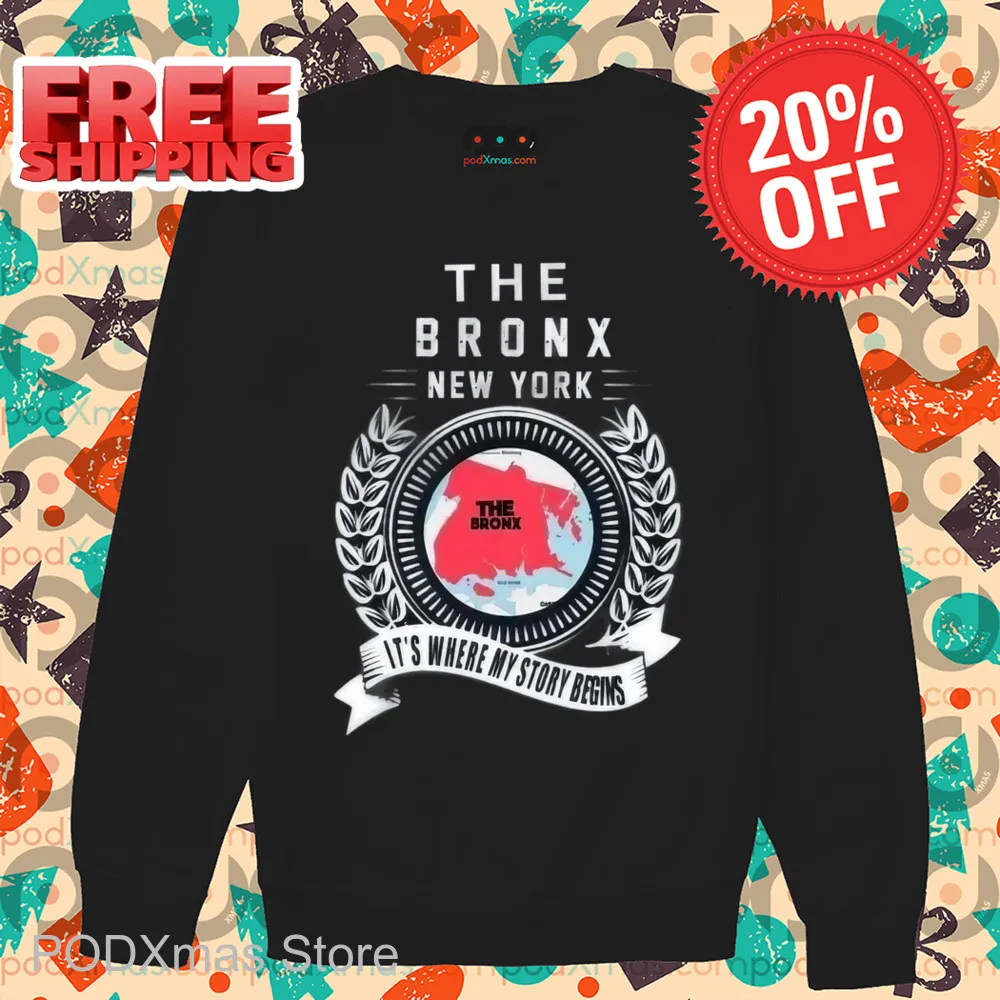 The Bronx New York It's Where My Story Begins Shirt