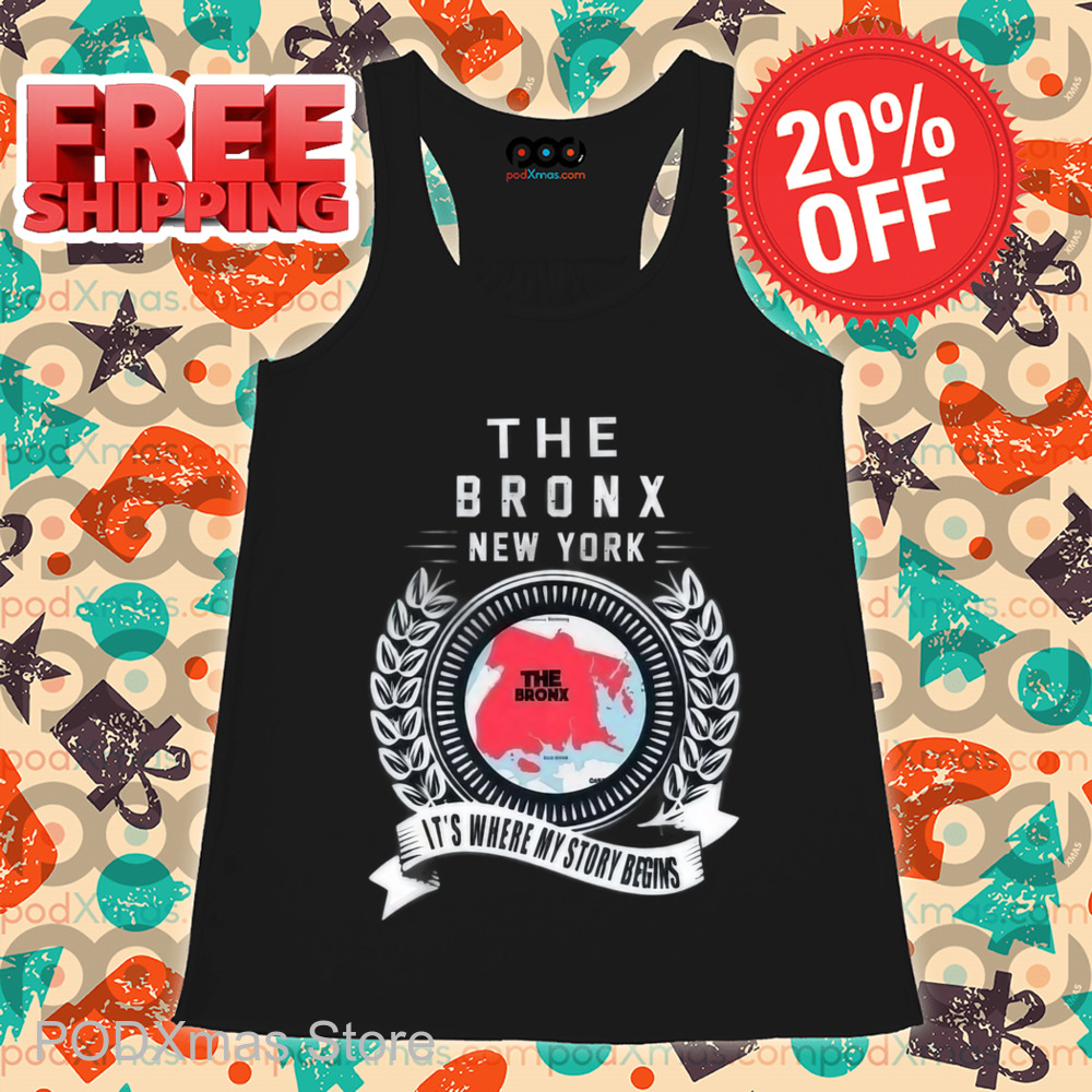 The Bronx New York It's Where My Story Begins Shirt