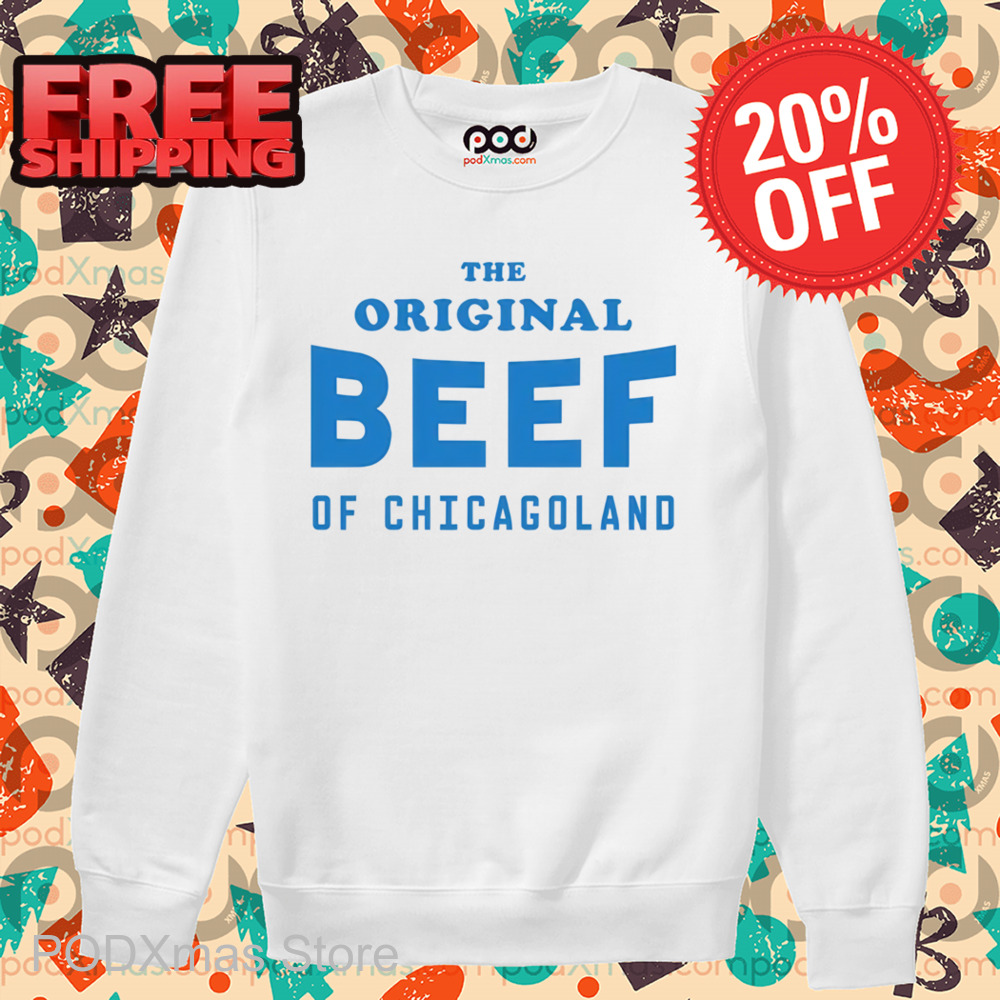 The Original Beef Of Chicagoland Shirt