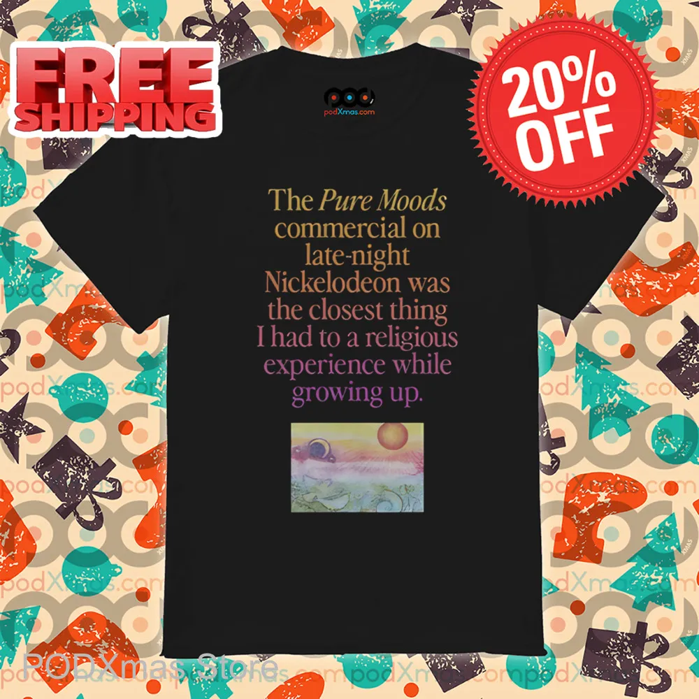The Pure Moods Commercial On Late Night Shirt