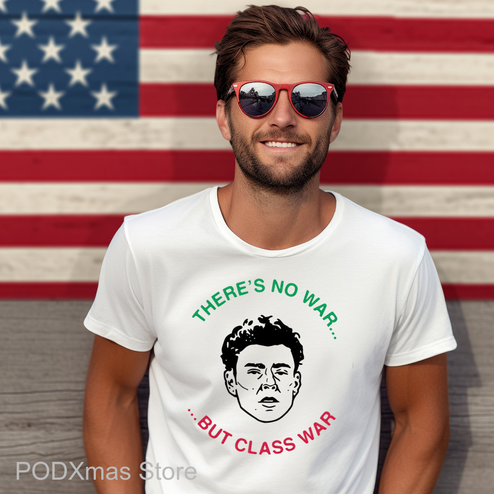 There's No War But Class War Shirt