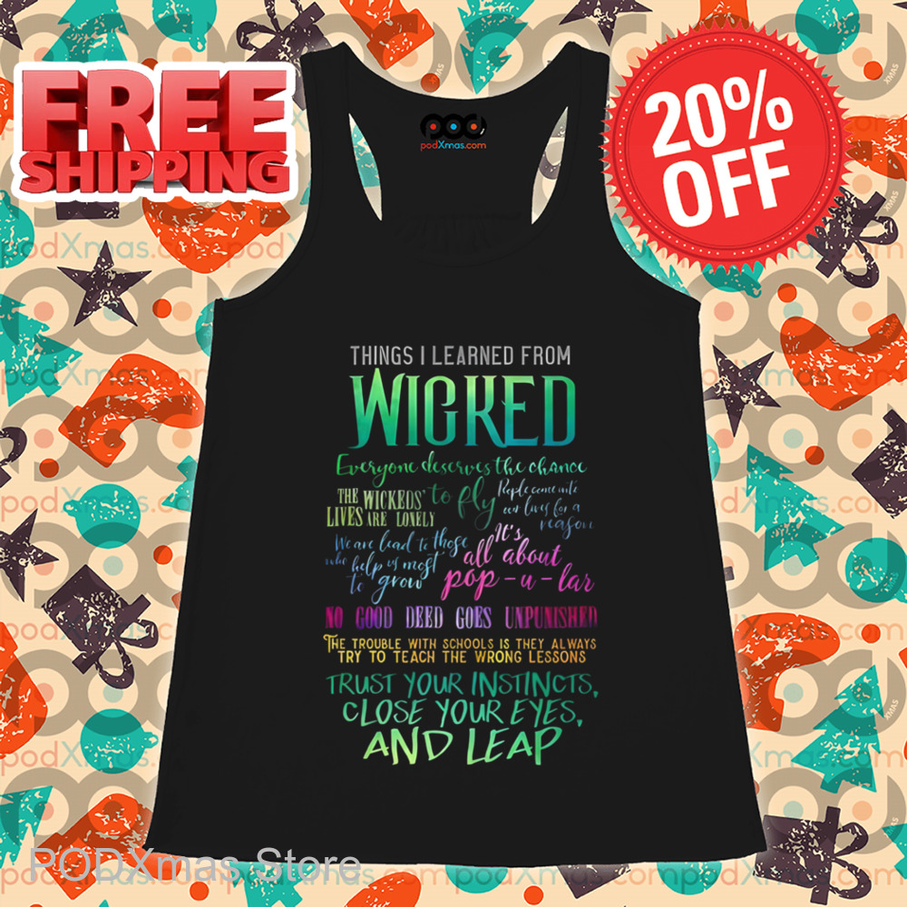 Things I Learned From Wicked Shirt