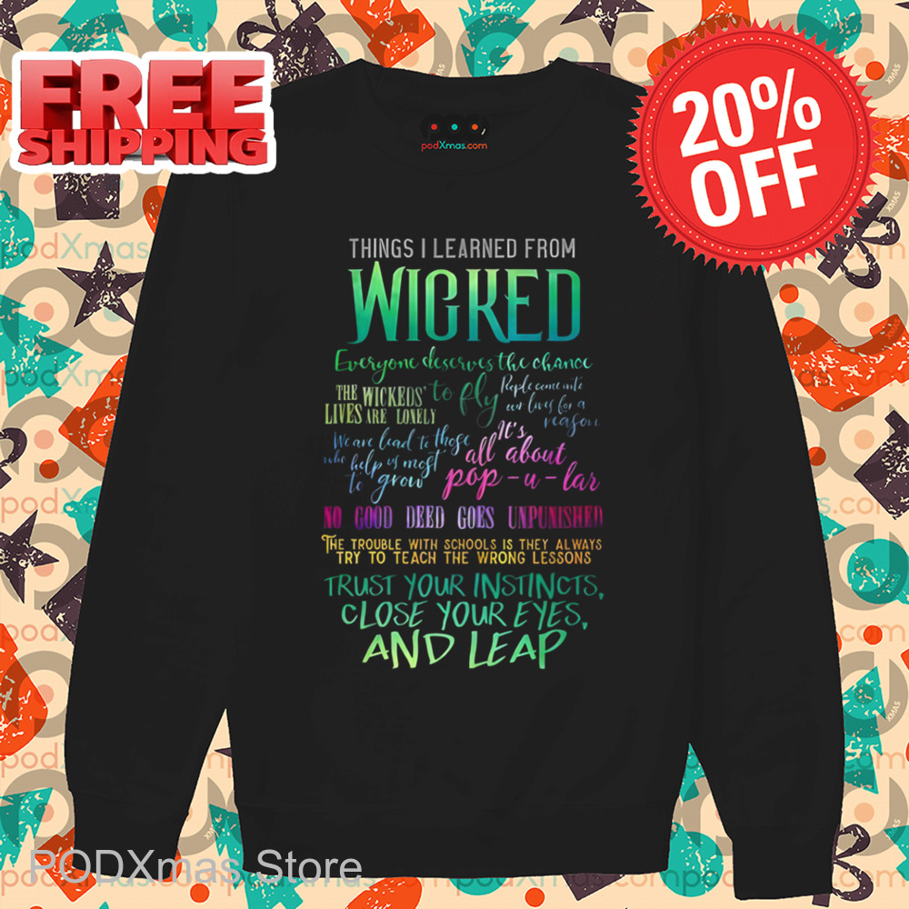 Things I Learned From Wicked Shirt