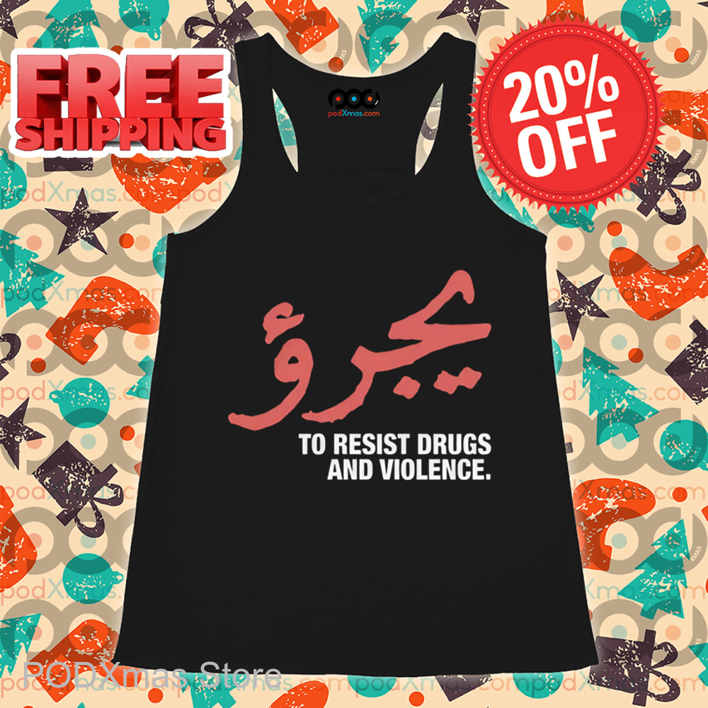 To Resist Drugs And Violence Shirt