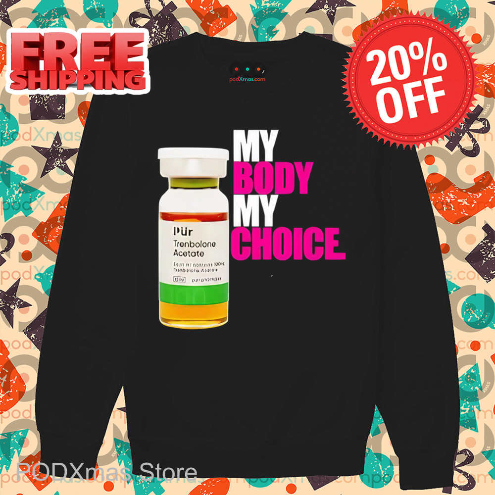 Toblerone Acetato My Body My Choice Shirt