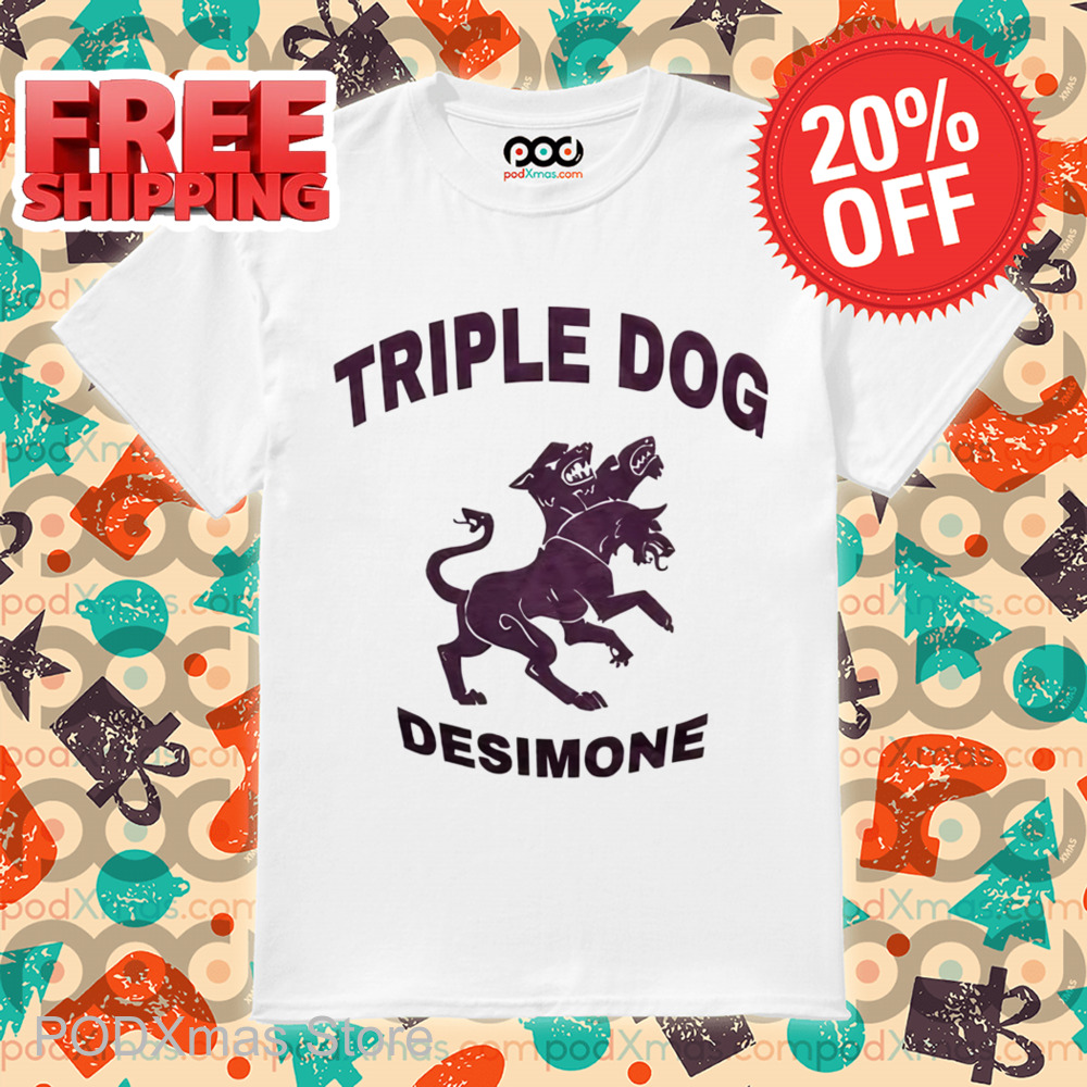 Triple Dog Desimone 2024 Shirt