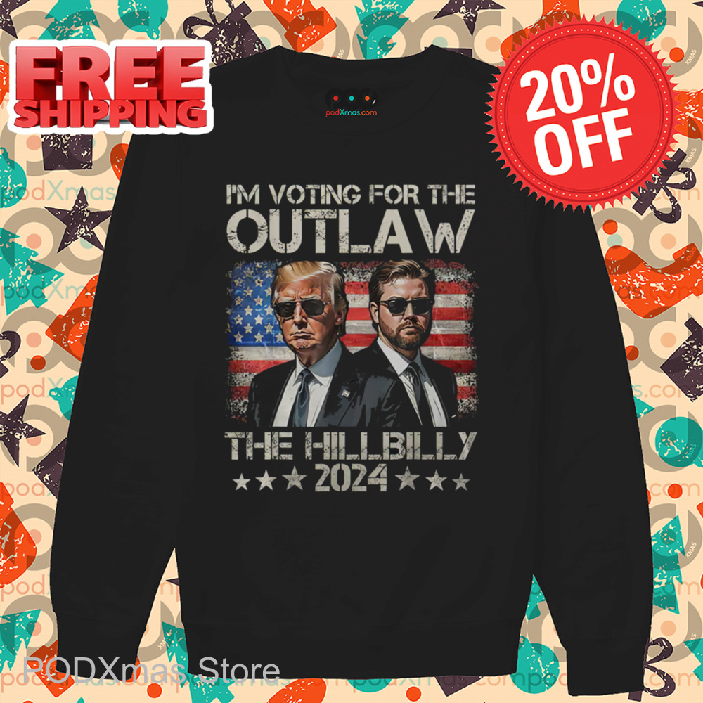 Trump I'm Voting For The Outlaw And The Hillbilly 2024 Vintage Shirt
