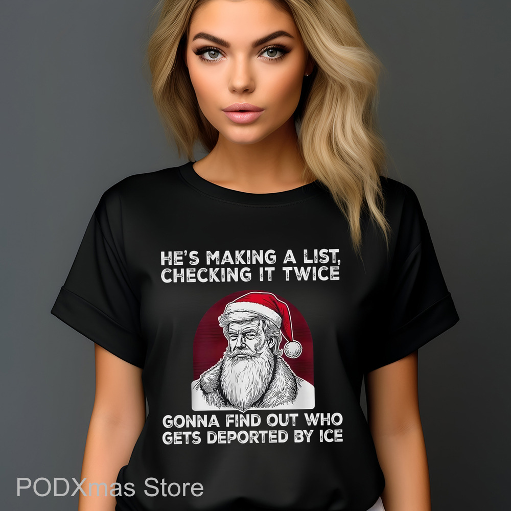 Trump Santa He's Making A List Checking It Twice Shirt