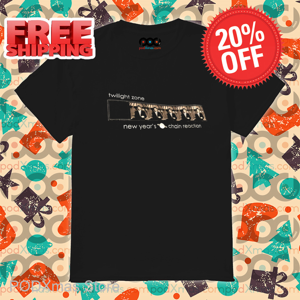 Twilight Zone New Year's Chain Reaction Shirt