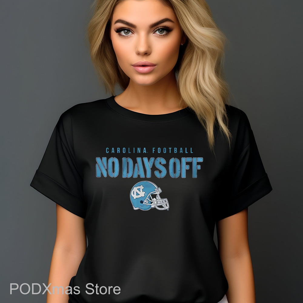 UNC Football No Days Off Shirt