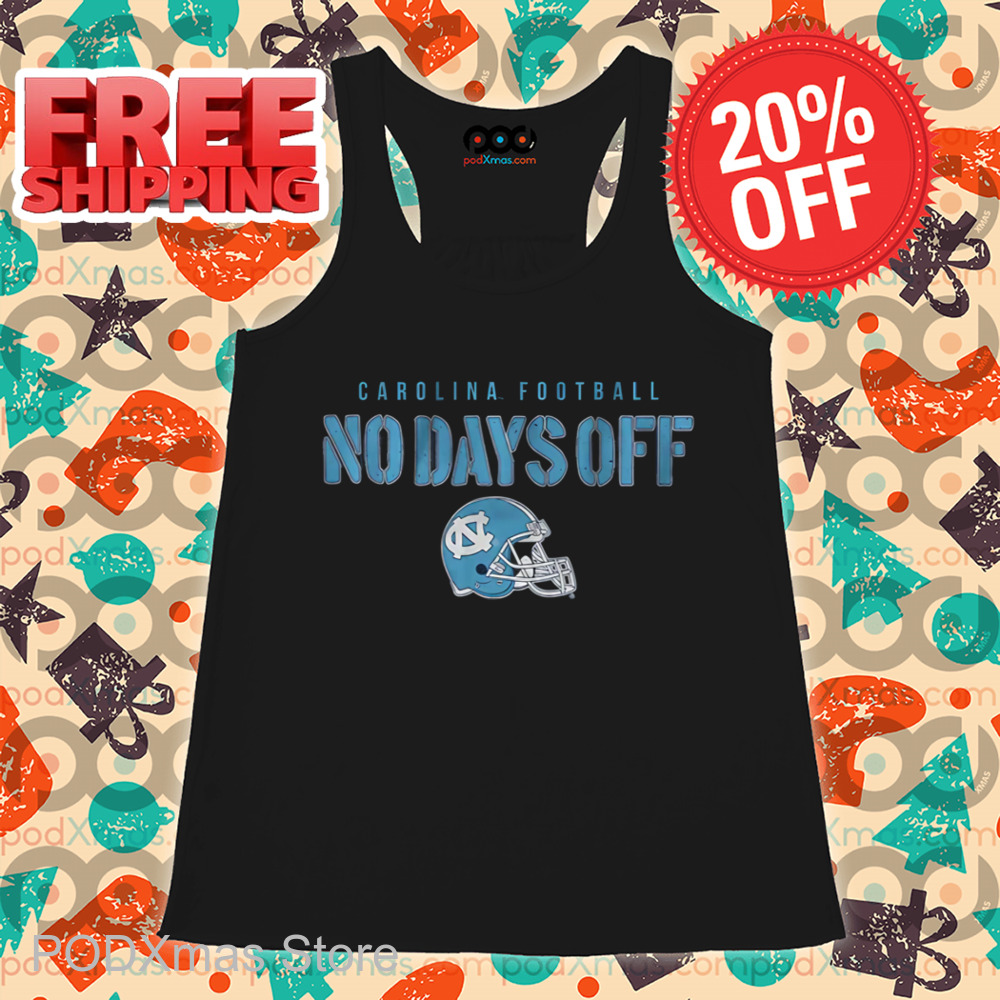 UNC Football No Days Off Shirt