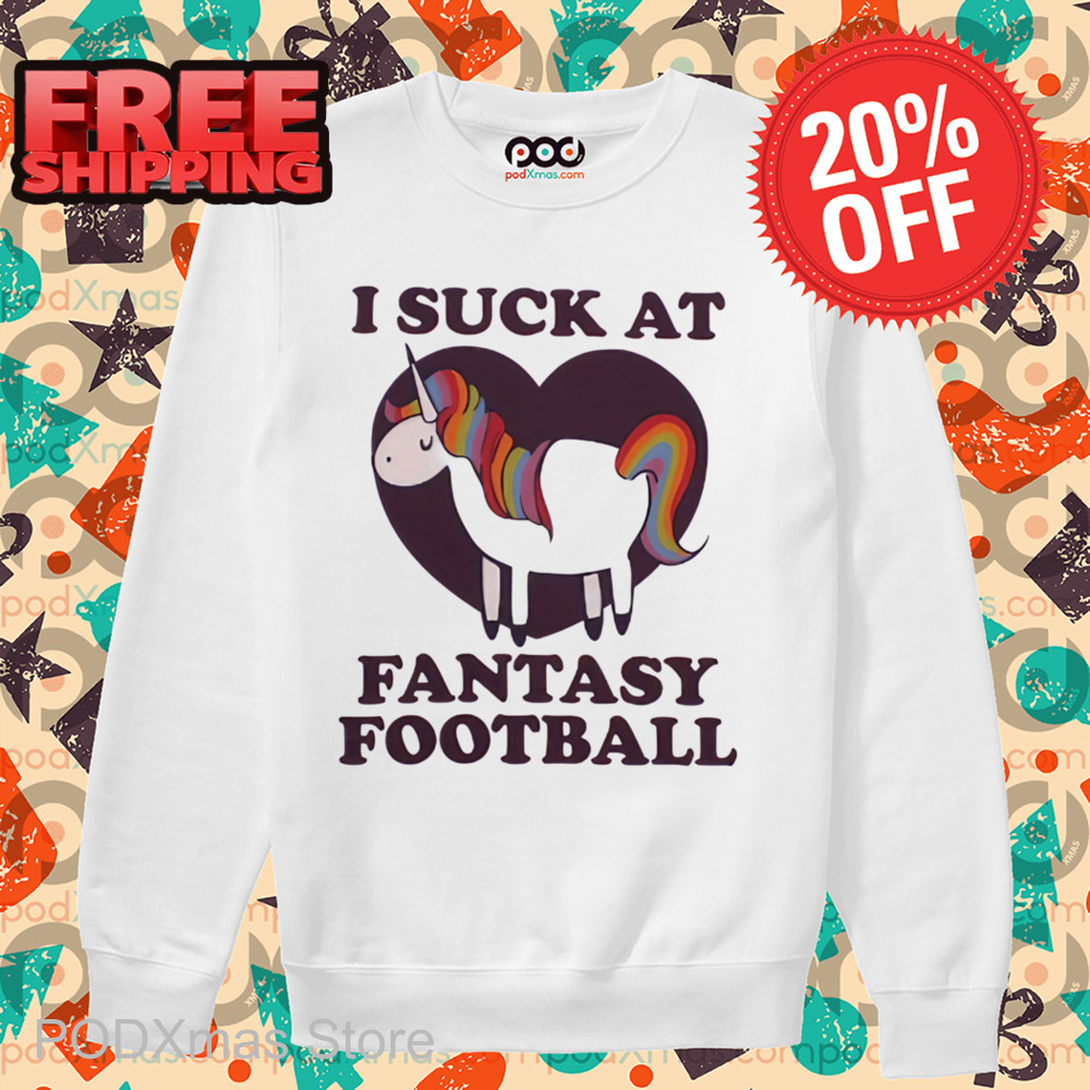 Unicorn I Suck At Fantasy Football Shirt