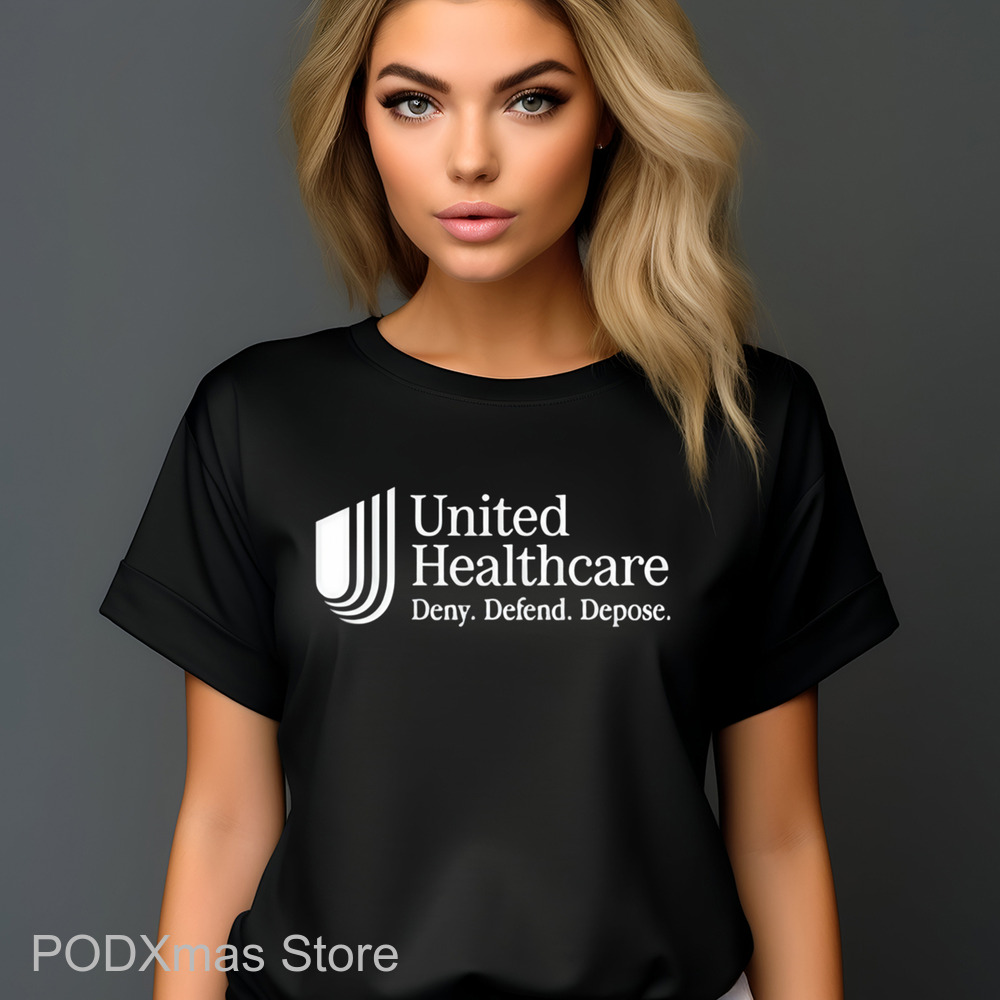 United Healthcare Deny Defend Depose Shirt