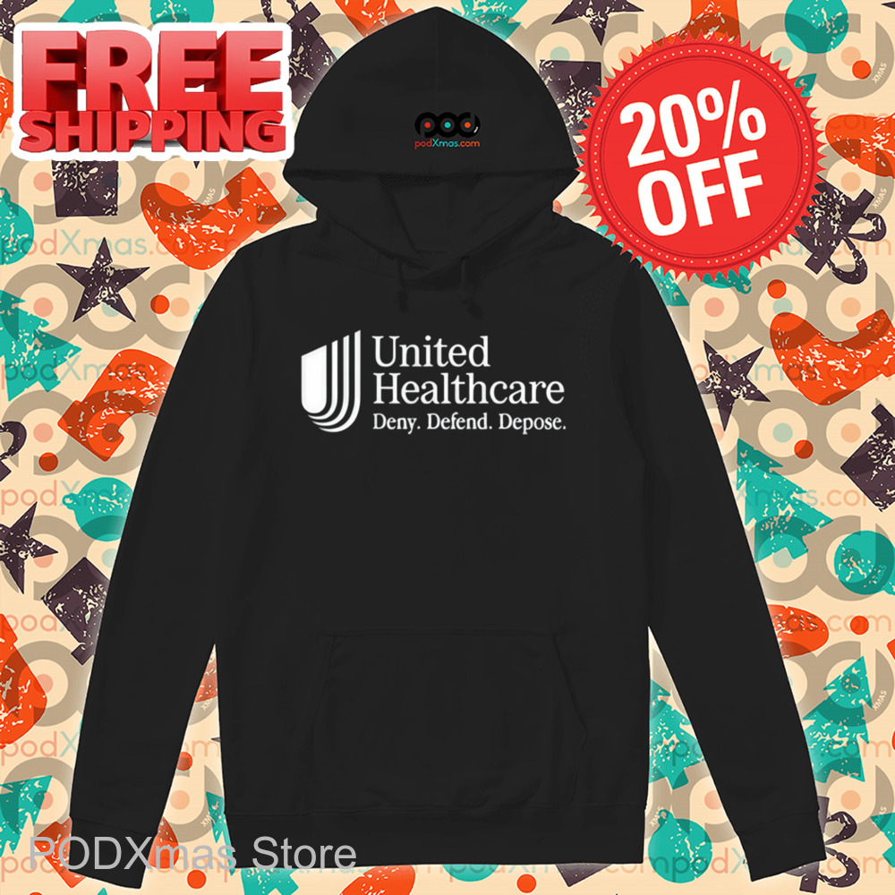 United Healthcare Deny Defend Depose Shirt