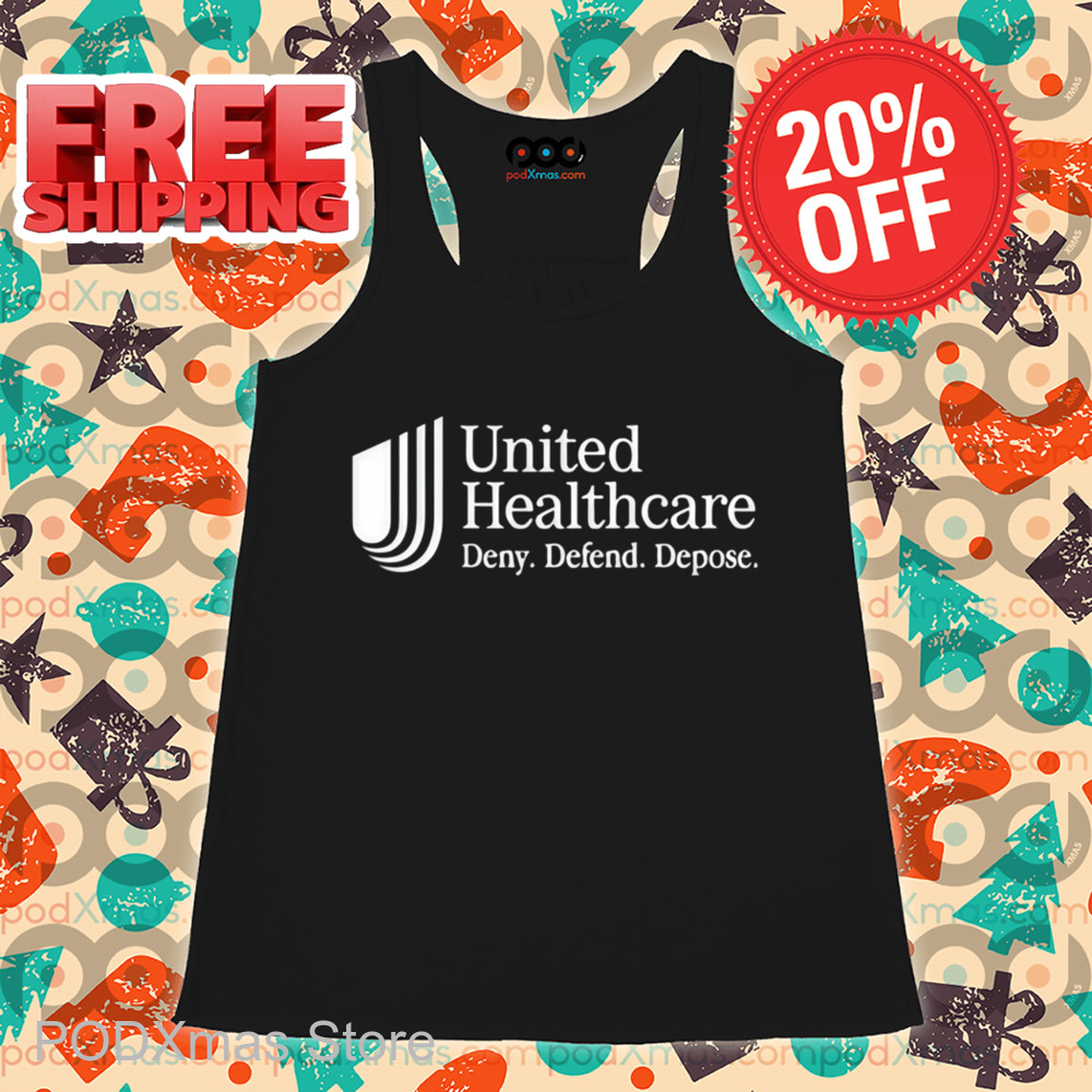 United Healthcare Deny Defend Depose Shirt