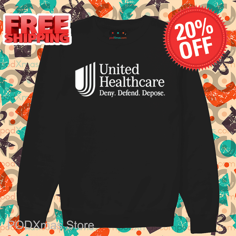 United Healthcare Deny Defend Depose Shirt