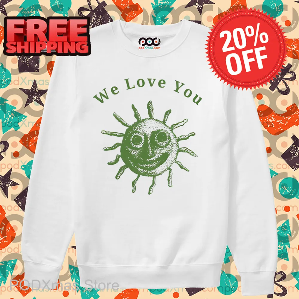 Virus We Love You Shirt