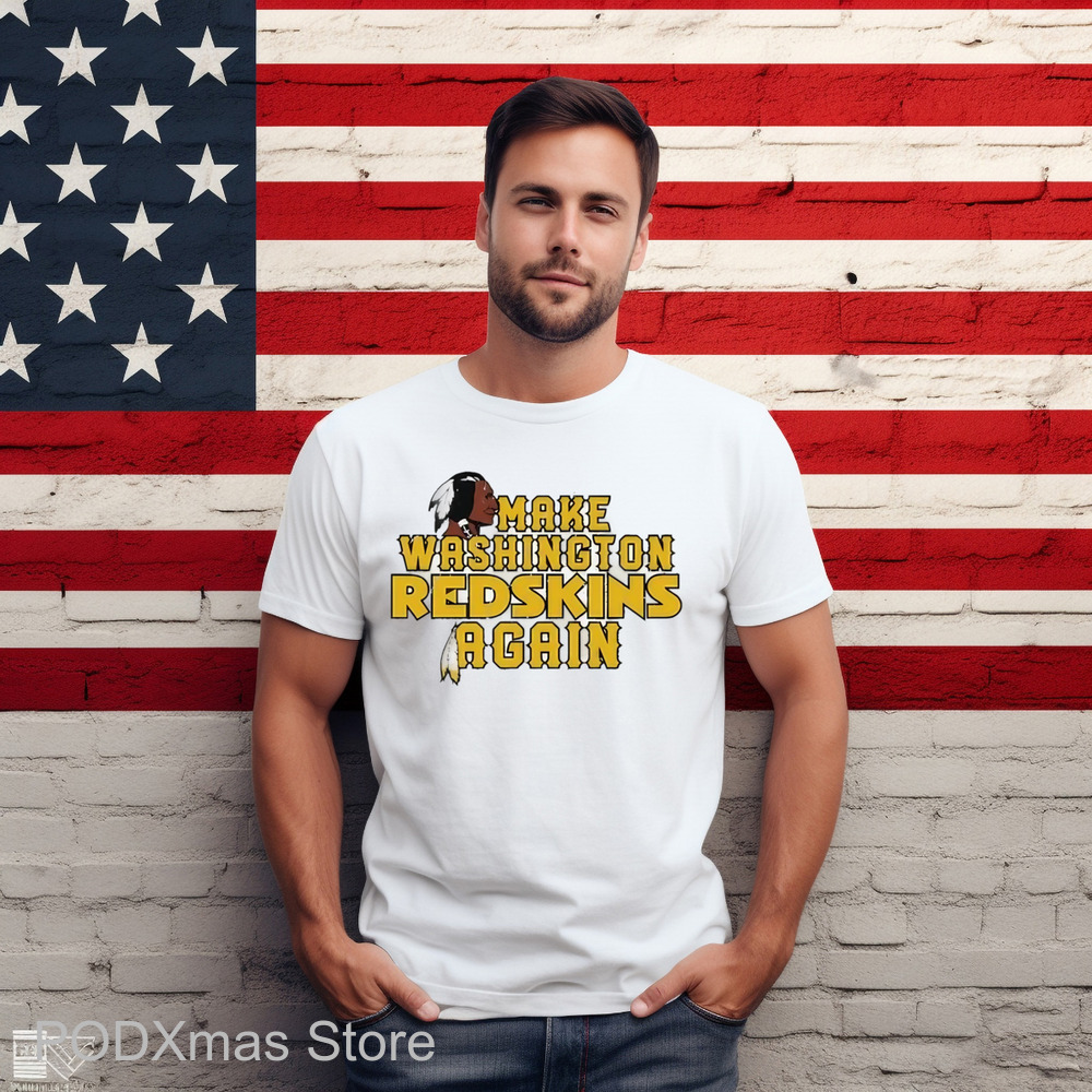 Washington Commanders Make Washington Redskins Again Shirt