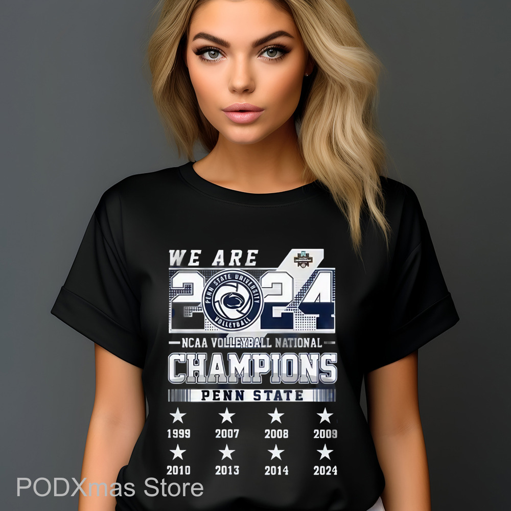 We Are Champions Penn State NCAA Volleyball National Shirt