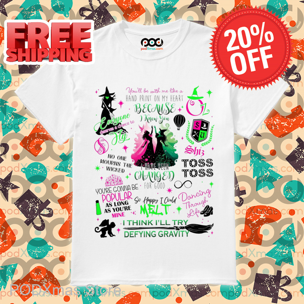 Wicked Melt I Think I'll Try Defying Gravity Shirt