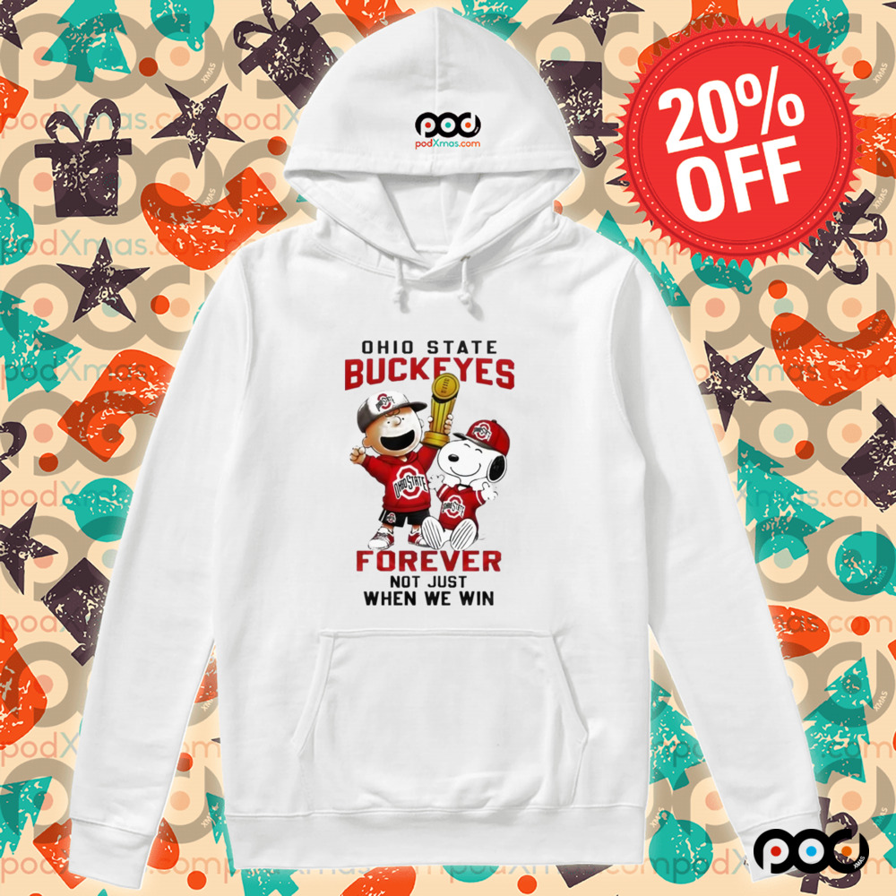 Ohio State Buckeyes Snoopy Forever Not Just When We Win Shirt