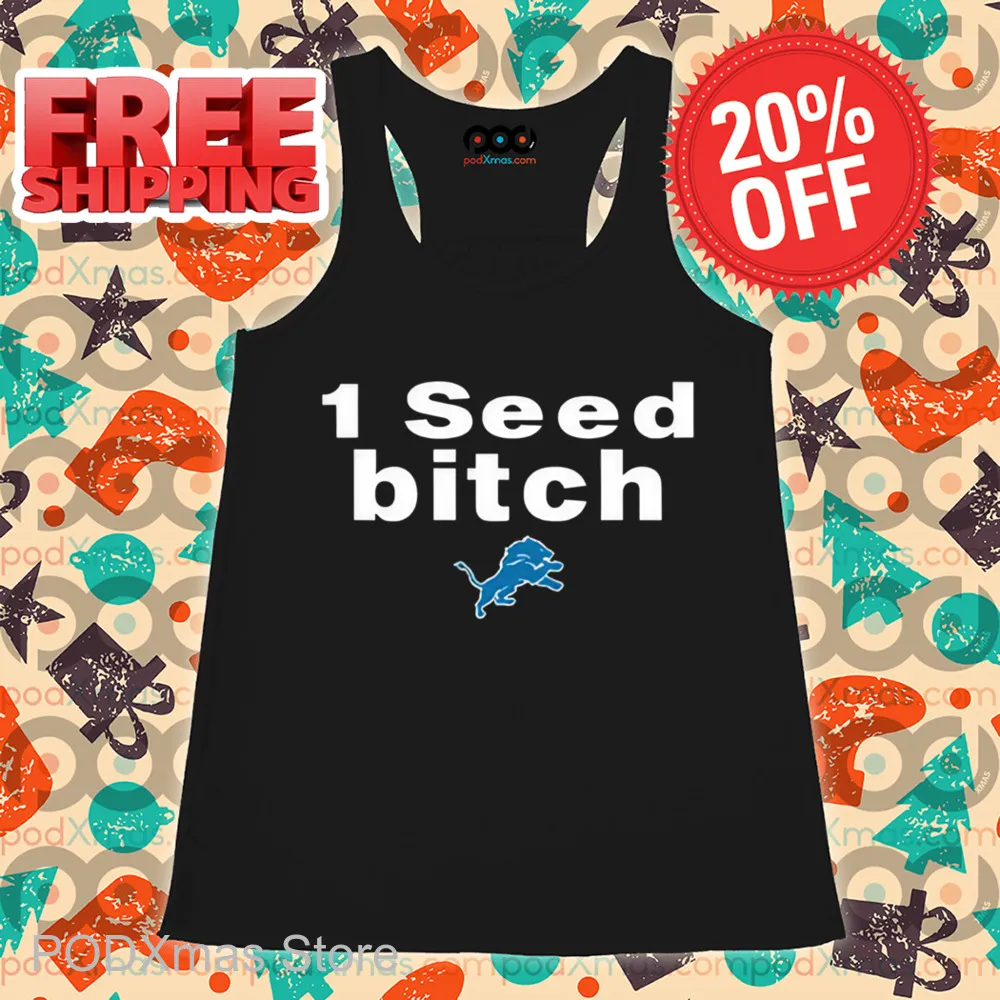1 Seed Bitch Shirt