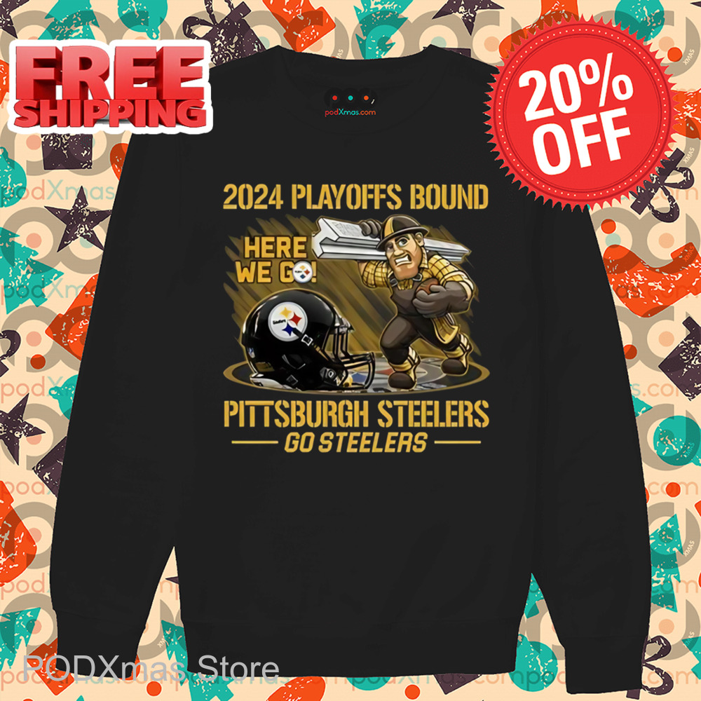 2024 Playoffs Bound Here We Go Steelers Shirt