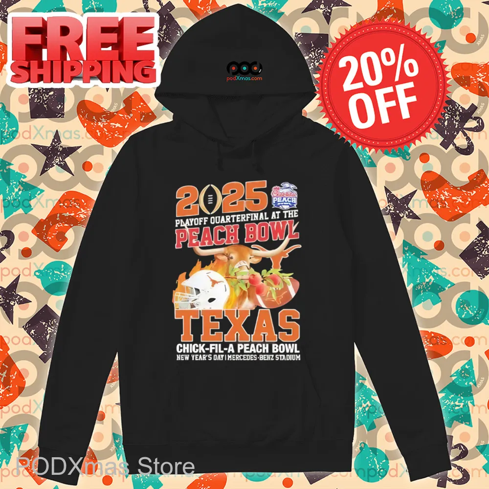 2025 Playoff Quarterfinal At The Peach Bowl Texas Chick-Fil-A-Peach Bowl Shirt