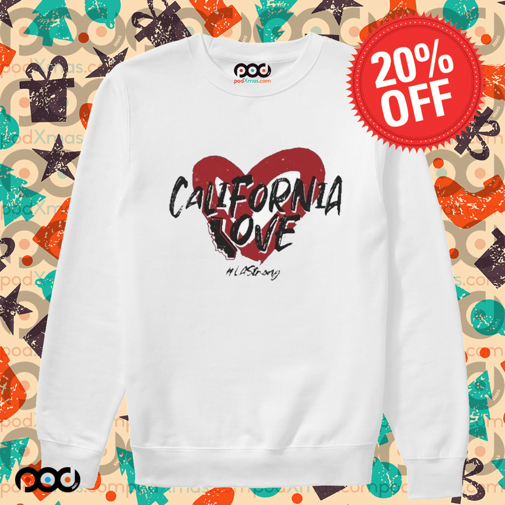 California Love Heart La Strong 2025 Shirt
