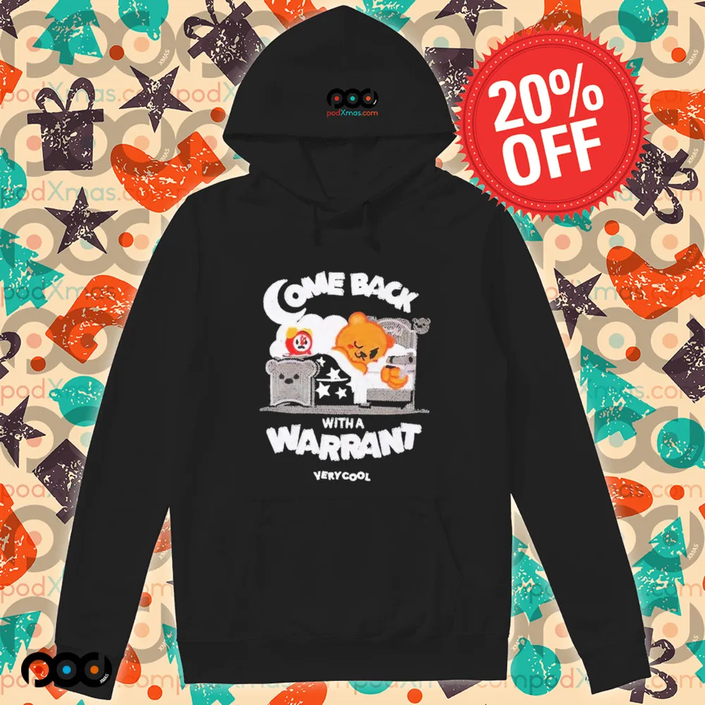 Bear Sleep Come Back With A Warrant Shirt