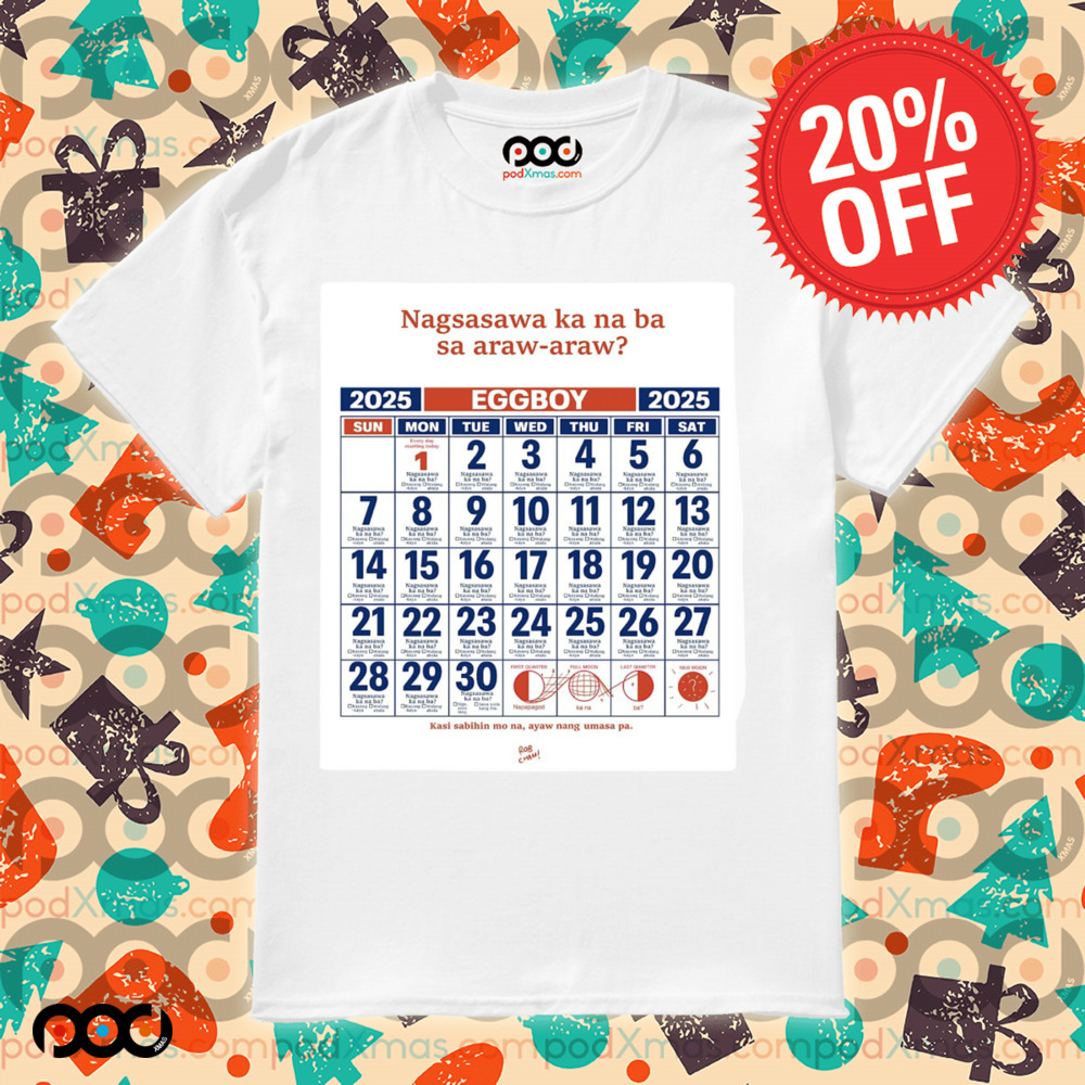 Nagsasawa ka na ba sa araw araw eggboy 2025 mon tue wed thu fri sat sunday shirt