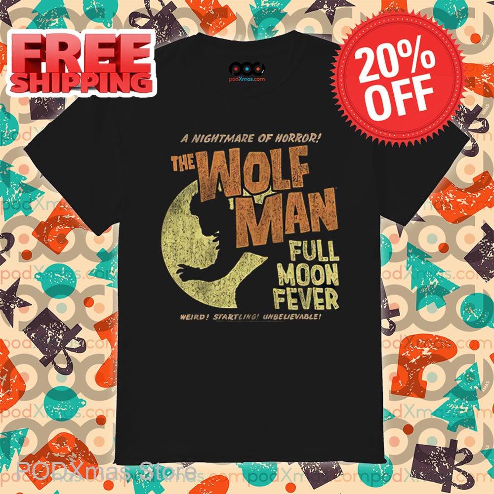 A Nightmare Of Horror The Wolf Man Full Moon Fever Vintage Shirt