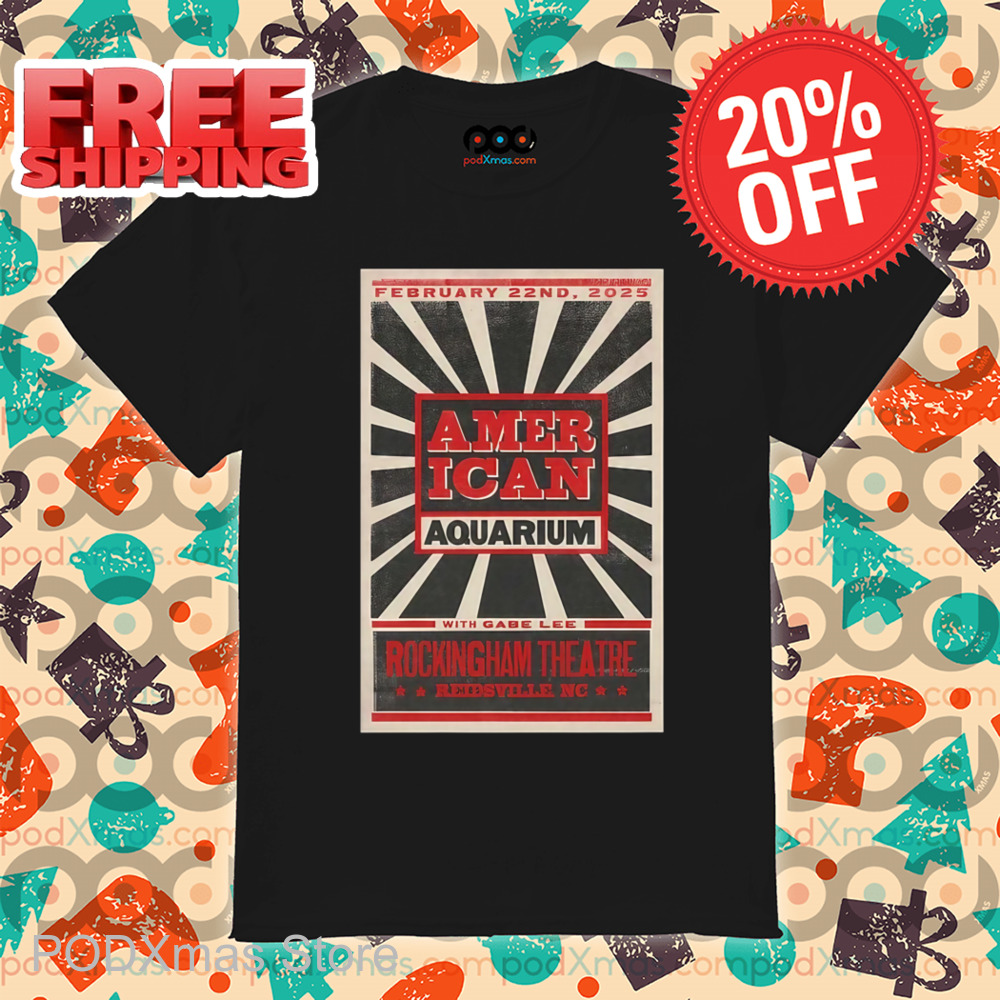American Aquarium With Gabe Lee Rockingham Theatre Shirt