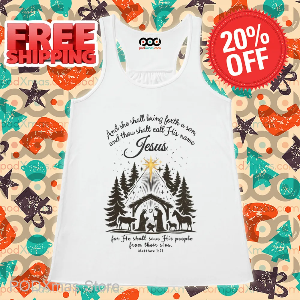 And She Shall Bring Forth A Son And Thou Shalt Call His Name Jesus Shirt