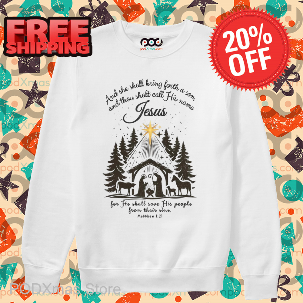 And She Shall Bring Forth A Son And Thou Shalt Call His Name Jesus Shirt