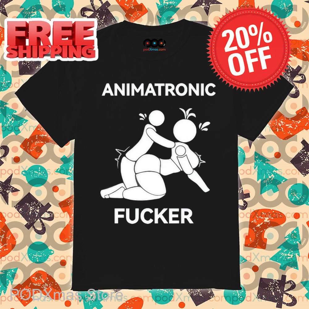 Animatronic Fucker Shirt