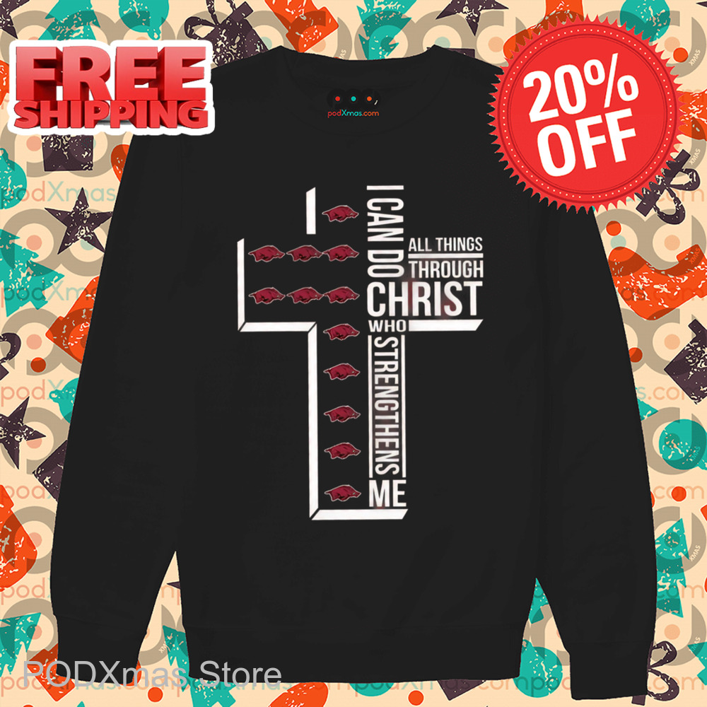 Arkansas Razorbacks I Can Do Christ Who Strengthens Me Shirt
