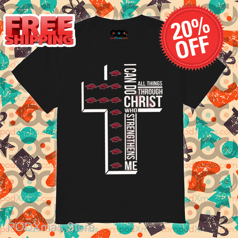 Arkansas Razorbacks I Can Do Christ Who Strengthens Me Shirt