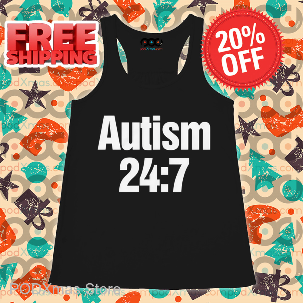 Autism 24 7 Shirt